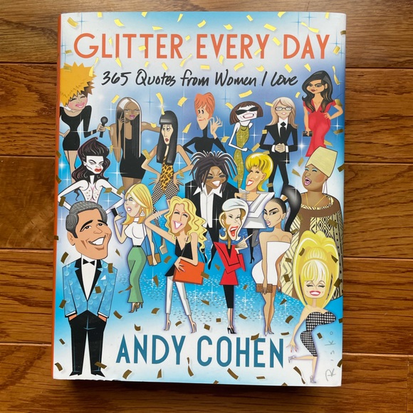 NEW Glitter Every Day 365 Quotes from Women I Love Hardcover Book by Andy Cohen - Picture 2 of 4